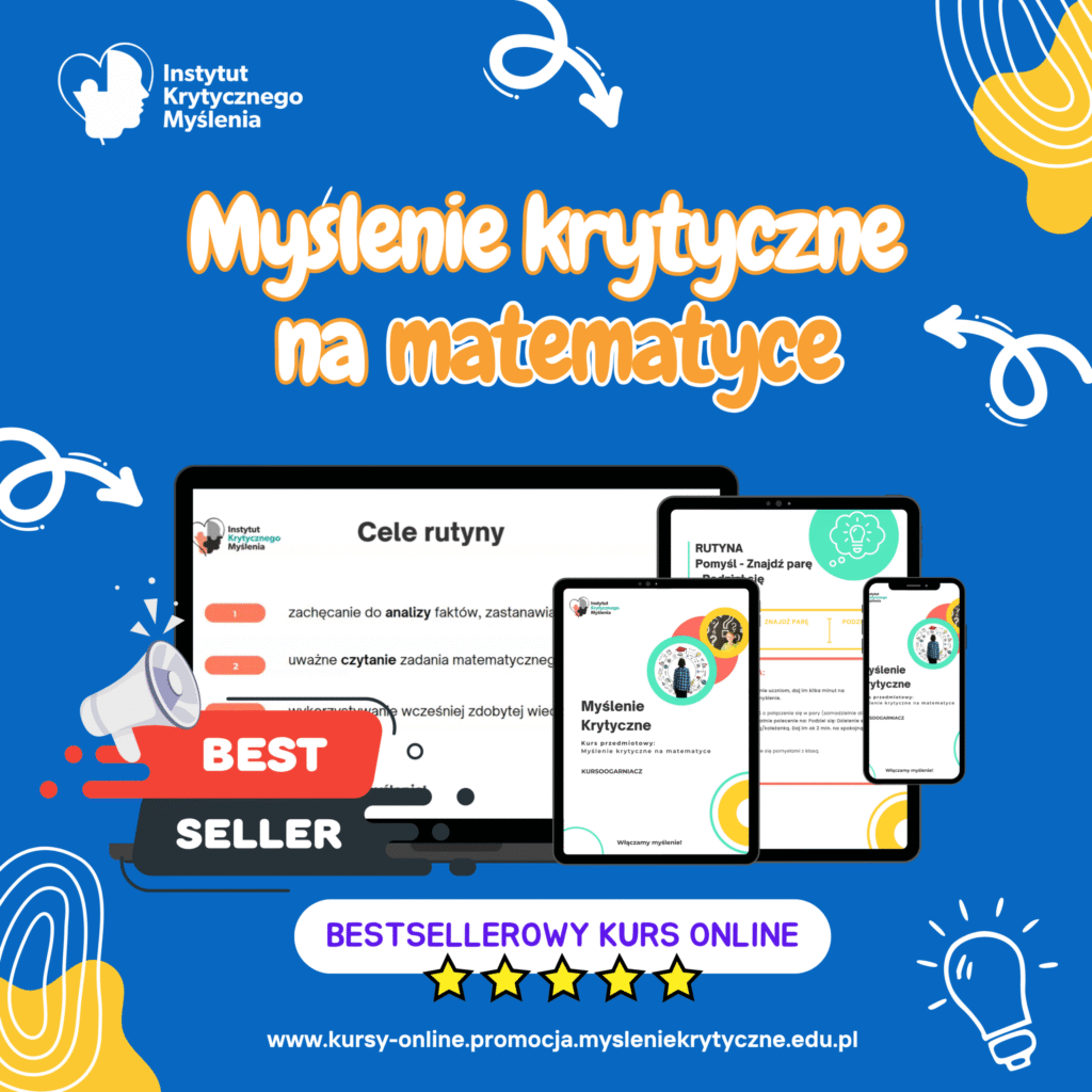 5 powodów, dla których matematyka to najlepszy poligon do myślenia krytycznego 2 myślenie krytyczne szkolenie